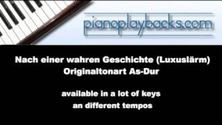 Video thumbnail of "Nach einer wahren Geschichte As-Dur (Luxuslärm) Piano Playback Instrumental"