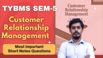 TYBMS Sem-5 Customer Relationship Management l Most Imp Write Short Notes l Mumbai University