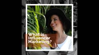 What Is Influencer Marketing?