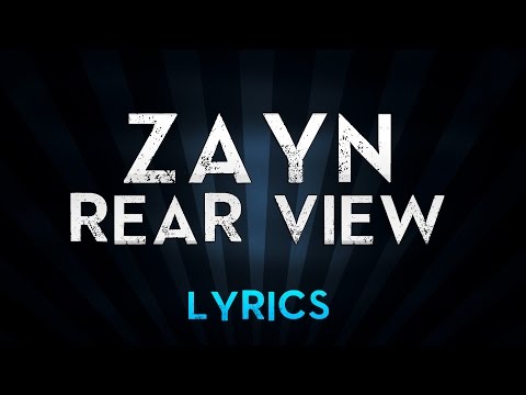 zayn---rear-view-(lyrics)