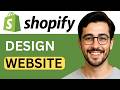 How To Design A Shopify Website - Complete Tutorial (2026)