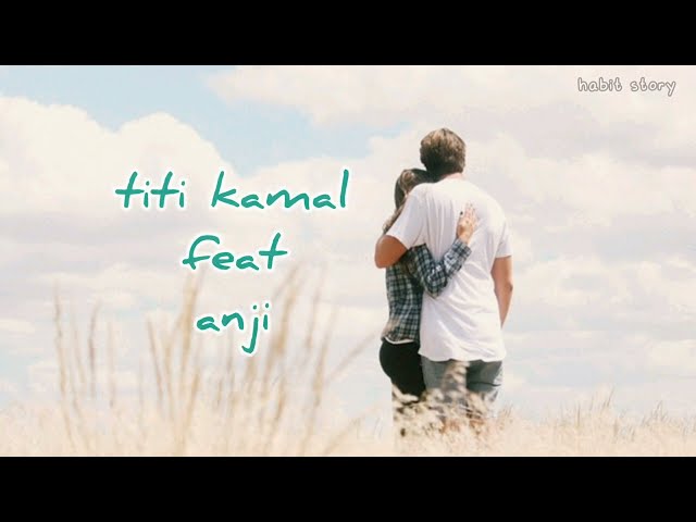 RESAH TANPAMU - Titi Kamal feat Anji ( lyrics lagu ) class=