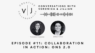 Ep 11 | Collaboration in Action: ONS 2.0 | Creative Collaboration Podcast