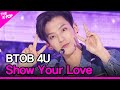 BTOB 4U, Show Your Love (비투비포유, Show Your Love) [THE SHOW 201124]