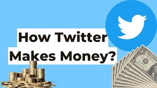 How Twitter Makes Money? Profile