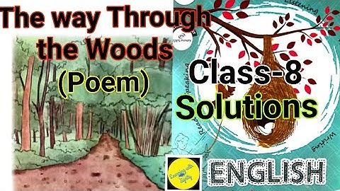 The way Through the Woods ( Poem ) Class 8 English #SolutionsThewayThroughtheWoodspoemClass8English