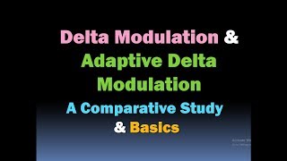 Delta Modulation and Adaptive Delta Modulation (Difference and Basics) [HD]