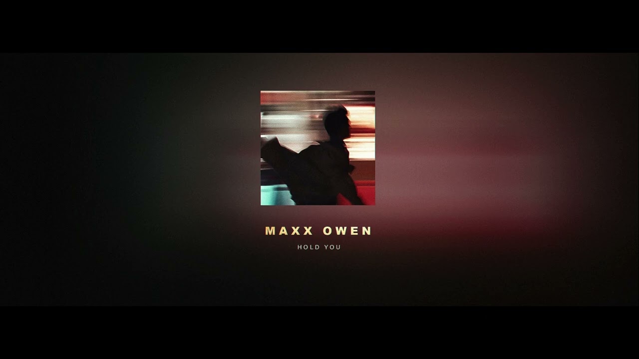 Maxx Owen - Hold You (Official Audio)