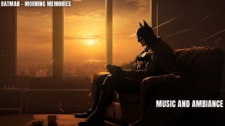 Batman - Serenity Morning Memories [Music and Ambiance] 4K screenshot 5