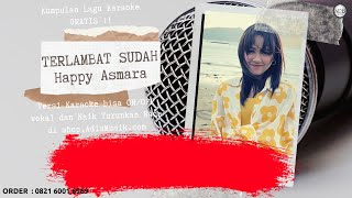TERLAMBAT SUDAH - HAPPY ASMARA Karaoke Tanpa Vokal