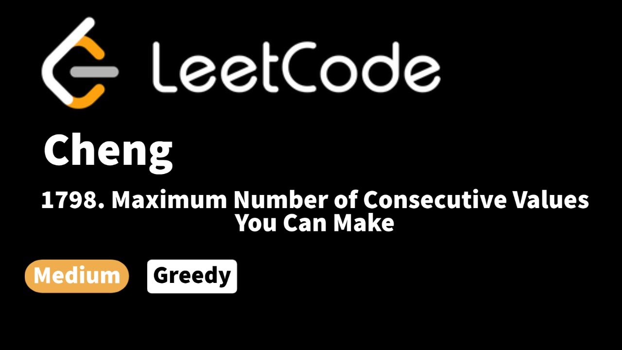 LeetCode 1798 Maximum Number Of Consecutive Values You Can Make YouTube leetcode-1798-maximum-number-of-consecutive-values-you-can-make-youtube