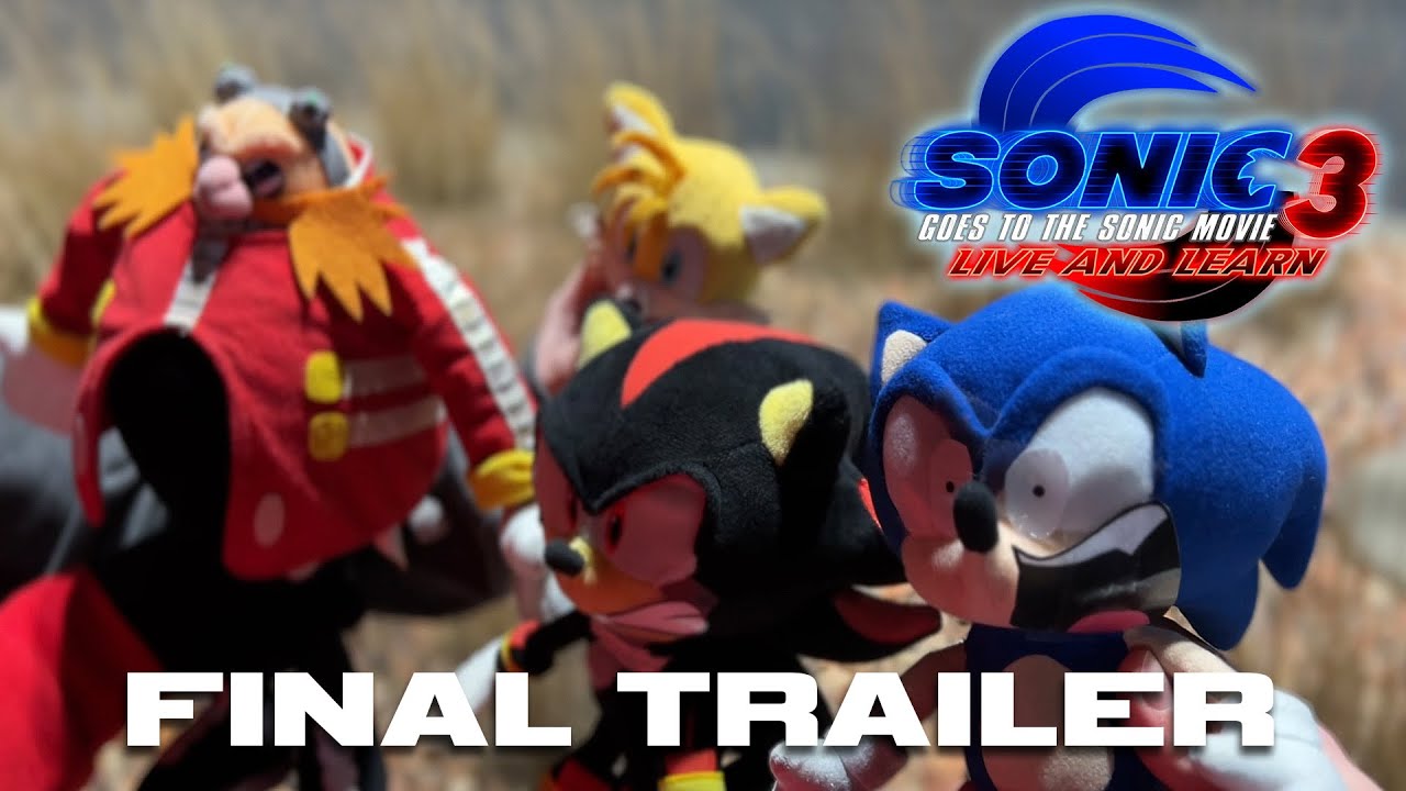 Sonic Plush: Sonic Goes to the Sonic Movie 3 - Live and Learn (FINAL ...