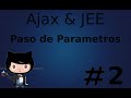 #2-Ajax &amp; JEE(Paso de parametros)