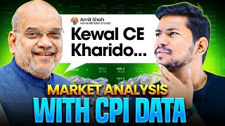 Amit Shah की Gaurantee ! केवल CE ख़रीदें ? - Market Analyis with CPI Data | 14 May 2024