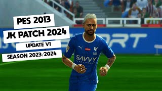 PES 2013 - UPDATE SEASON 2023/2024 - PES JK PATCH 2024 - UPDATE V1 BETA PES 2013 - UPDATE SEASON 2023/2024 - PES JK PATCH 2024 - UPDATE V1 BETA