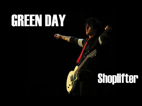 Green Day - Shoplifter (lyrics)