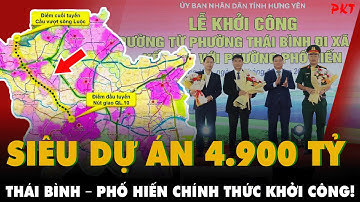 TỰ HÀO QUÁ THÁI BÌNH ƠI! Chính thức khởi công ĐƯỜNG 10 LÀN nối Phường Thái Bình với Phố Hiến | PKT