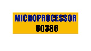 Microprocessor 80386 | Features of microprocessor 80386 | Advanced microprocessor |