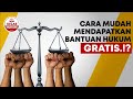 CARA MUDAH MENDAPATKAN BANTUAN HUKUM GRATIS.!?