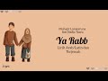 Ya Rabb (Lirik arab/latin dan terjemah)-Muhajir Lamkaruna feat Nadia Tasya