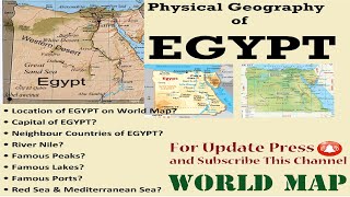 Physical Geography of EGYPT, Egypt Map 2022, Egypt Geography, Map of Egypt, World Map Series