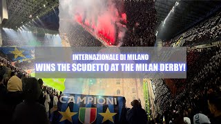 The Moment INTER Wins the SCUDETTO at the MILAN DERBY 2024