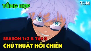 Tổng Hợp Chú Thuật Hồi Chiến - Jujutsu Kaisen Movie 0 Ss1Ss2 Tóm Tắt Phân Tích Anime