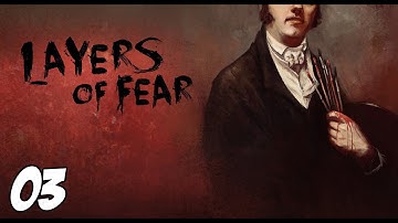 Layers Of Fear 003 - Chapter 3 Undercoat