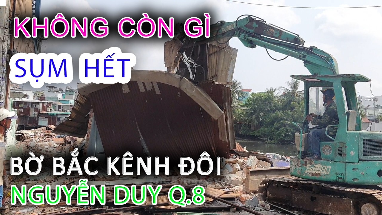 Trong tích tắc -SẬP HẾT- Nhà Giải Tỏa Bờ Bắc Kênh Đôi NGUYỄN DUY Quận 8 - Sài Gòn ngày nay
