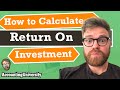 How to Calculate Return on Investment [STEP BY STEP]