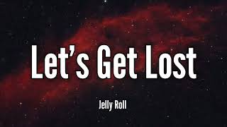 Watch Jelly Roll Lets Get Lost video