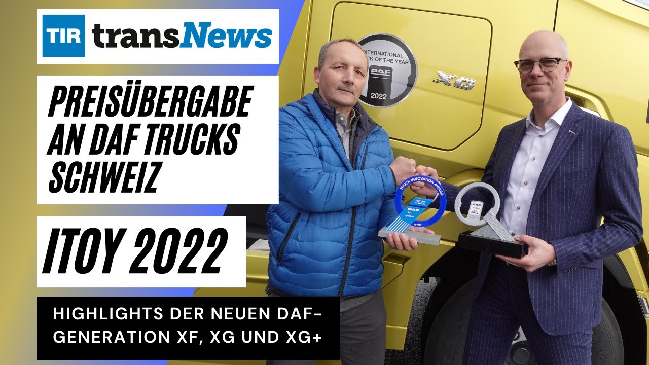 DAF gewinnt den Truck of the Year 2022 Award - Übergabe an DAF Trucks  Schweiz - TIR transNews 