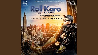 Download Lagu Roll Karo Remix DJ Sky & DJ Akash Download Lagu Roll Karo Remix DJ Sky & DJ Akash