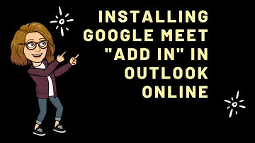 Installing Google Meet Add In in Outlook Online