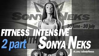 Fitness intensive with Sonya Neks part 2