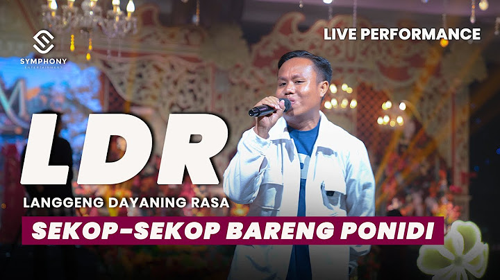 PONIDI - LDR (LANGGENG DAYANING RASA) - LIVE PERFORMANCE -  SYMPHONY ENTERTAINMENT