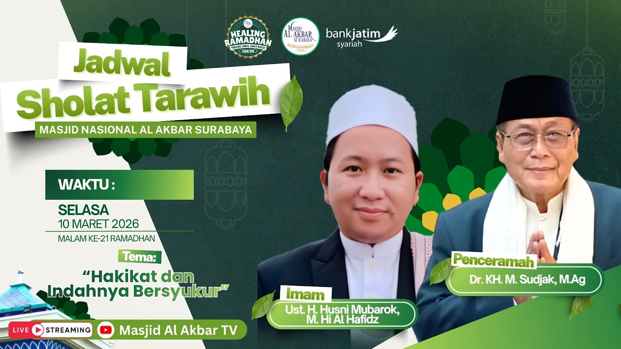 🔴LIVE TARAWIH MALAM KE-21 HEALING RAMADHAN 1447 H | MASJID AL AKBAR SURABAYA