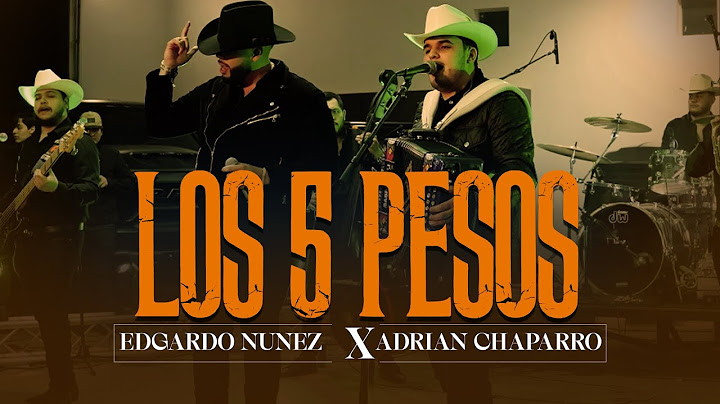 Los 5 Pesos - Edgardo Nuñez X Adrian Chaparro [Video En Vivo] 2023