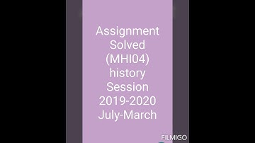 History Solved Assignment(MHI 04) Session July-March (2019-2020)/History Assignment MHI04 2019/2020.