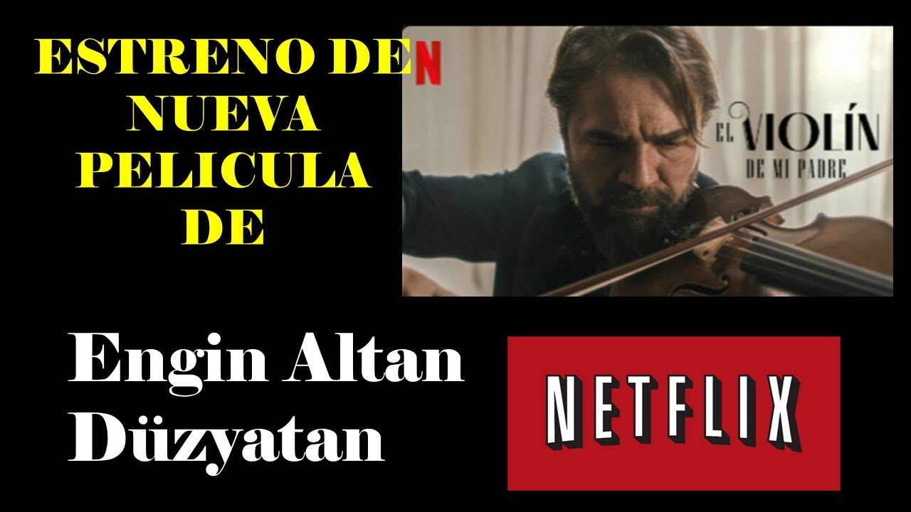 Nuevo estreno turco en Netflix 'El violín de mi padre' con Engin Altan  Düzyatan - YouTube