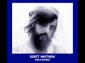 SCOTT MATTHEW - Love Will Tear Us Apart