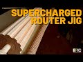 Supercharged router jig