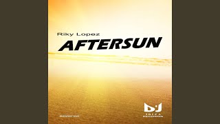 Aftersun - Riky Lopez