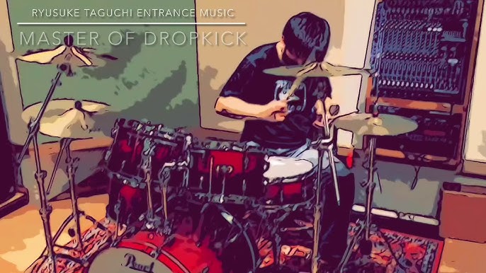 叩いてみた Master Of Dropkick 田口隆祐選手 入場曲 Youtube 叩いてみた Master Of Dropkick 田口隆祐選手 入場曲 Youtube