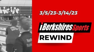 iBerkshires.com Sports Rewind 3/5/23- 3/14/23