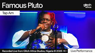 Famous Pluto - Tap am | Glitch Sessions