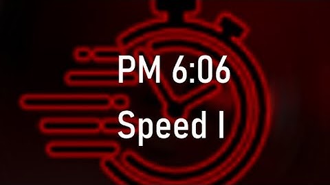 PM 6:06 | Speed I (badge)