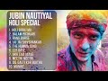 Jubin nautiyal best holi special songs   holi song   holi new song 2024