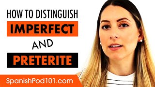 Imperfect vs Preterite: What is the difference in Spanish?