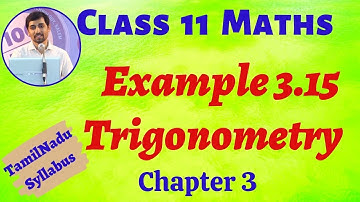 TN  Class 11 Maths | Example 3.15 Trigonometry Chapter 3 | TN New Syllabus | AlexMaths